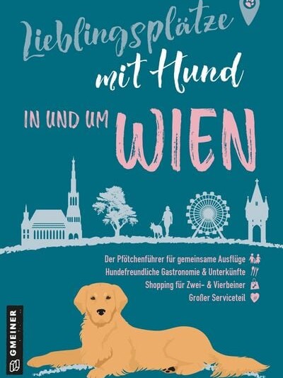 Lieblingsplätze mit Hund in und um Wien &mdash; Foto: Gmeiner Verlag